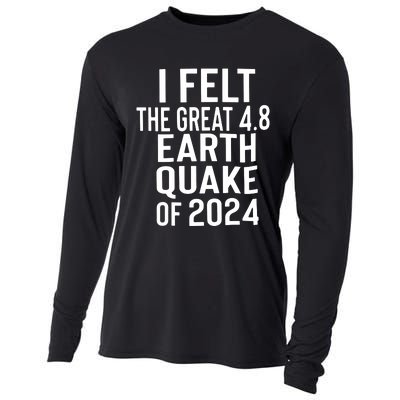 I Felt The Great 4.8 Earthquake Of 2024 Cooling Performance Long Sleeve Crew