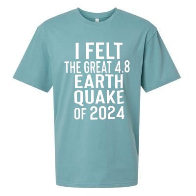 I Felt The Great 4.8 Earthquake Of 2024 Sueded Cloud Jersey T-Shirt