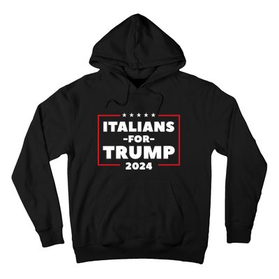 Italians For Trump 2024 Hoodie