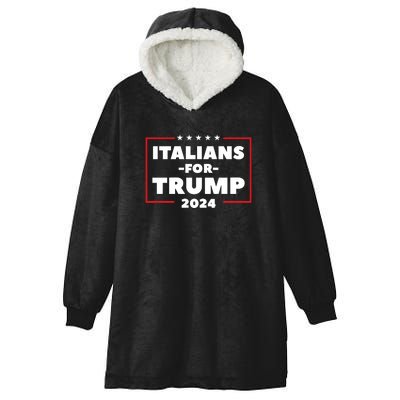 Italians For Trump 2024 Hooded Wearable Blanket