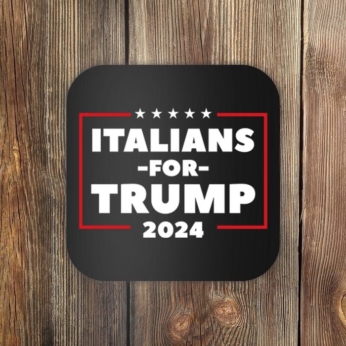 Italians For Trump 2024 Coaster