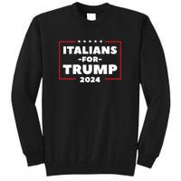 Italians For Trump 2024 Tall Sweatshirt