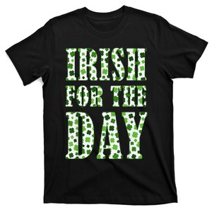 Irish For The Day T-Shirt