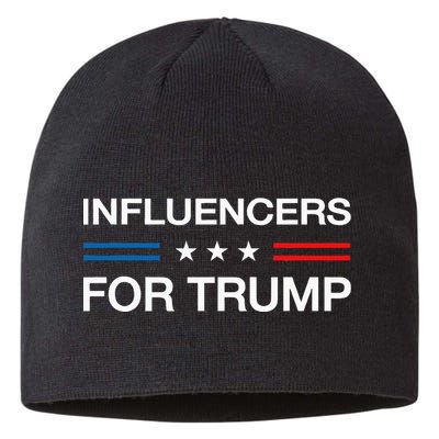 Influencers For Trump 2024 Funny Election Influencer Creator Sustainable Beanie