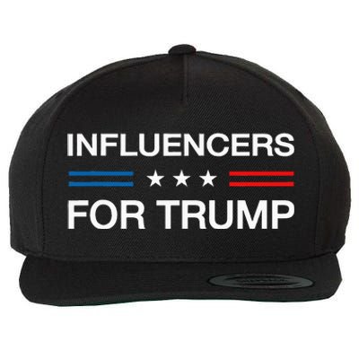 Influencers For Trump 2024 Funny Election Influencer Creator Wool Snapback Cap