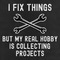 I Fix Things But My Real Hobby Is Collecting Projects Funny Knit Cap Winter Beanie