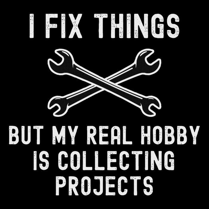I Fix Things But My Real Hobby Is Collecting Projects Funny Toddler Hoodie