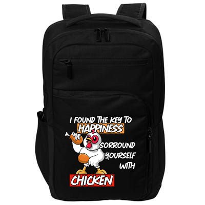 I Found The Key To Happiness, Surround Yourself With Chickens Impact Tech Backpack