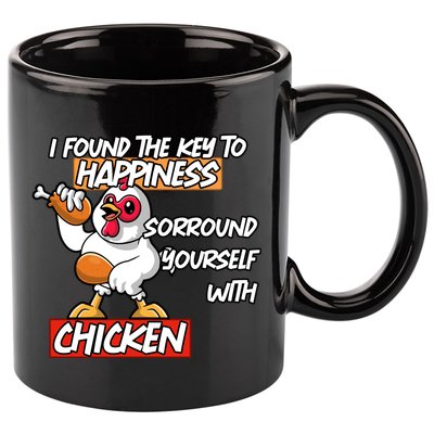 I Found The Key To Happiness, Surround Yourself With Chickens 11oz C Handle Ceramic Mug