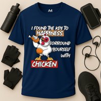 I Found The Key To Happiness, Surround Yourself With Chickens Performance Shirt