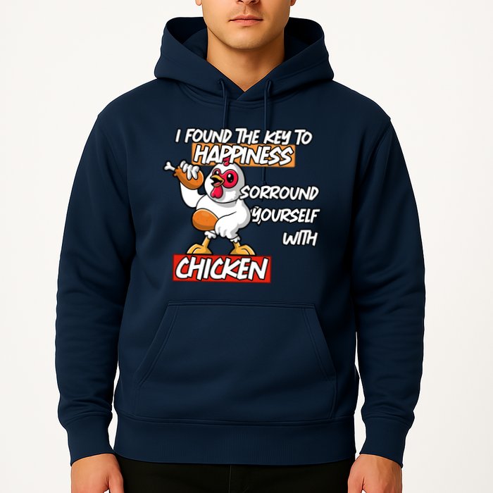 I Found The Key To Happiness, Surround Yourself With Chickens Hoodie