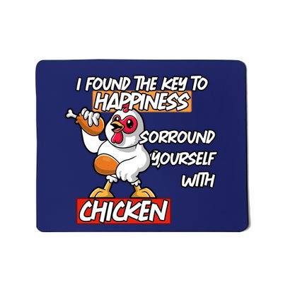 I Found The Key To Happiness, Surround Yourself With Chickens Mousepad