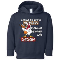 I Found The Key To Happiness, Surround Yourself With Chickens Toddler Hoodie