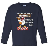 I Found The Key To Happiness, Surround Yourself With Chickens Toddler Long Sleeve Shirt