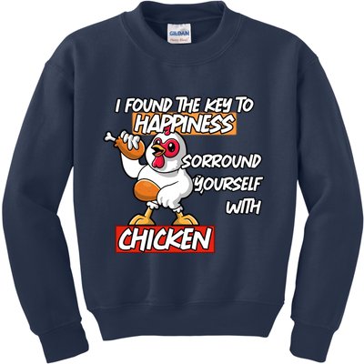 I Found The Key To Happiness, Surround Yourself With Chickens Kids Sweatshirt