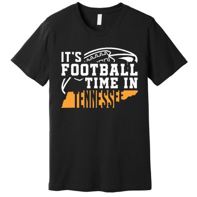 ItS Football Time In Tennessee Orange And White Premium T-Shirt