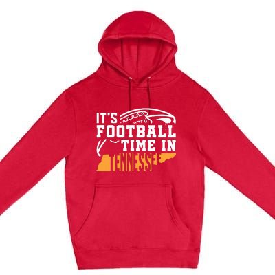 ItS Football Time In Tennessee Orange And White Premium Pullover Hoodie