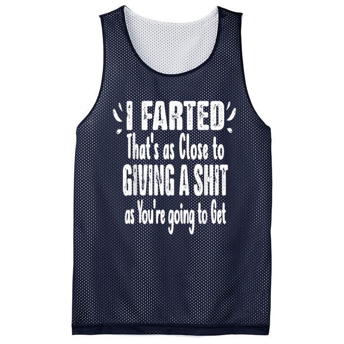 I Farted Thats As Close To Me Giving A Shjt Fart Mesh Reversible Basketball Jersey Tank