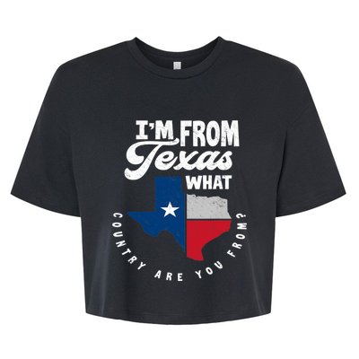 I'm From Texas What Country Are From Proud Texan Bella+Canvas Jersey Crop Tee