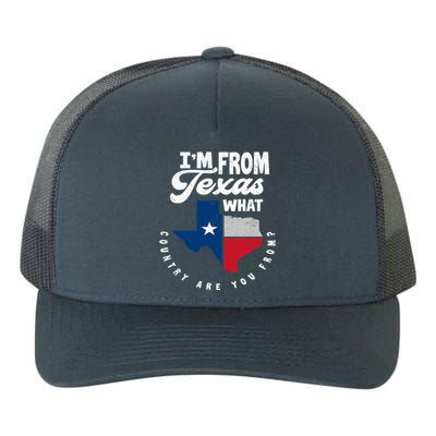 I'm From Texas What Country Are From Proud Texan Yupoong Adult 5-Panel Trucker Hat