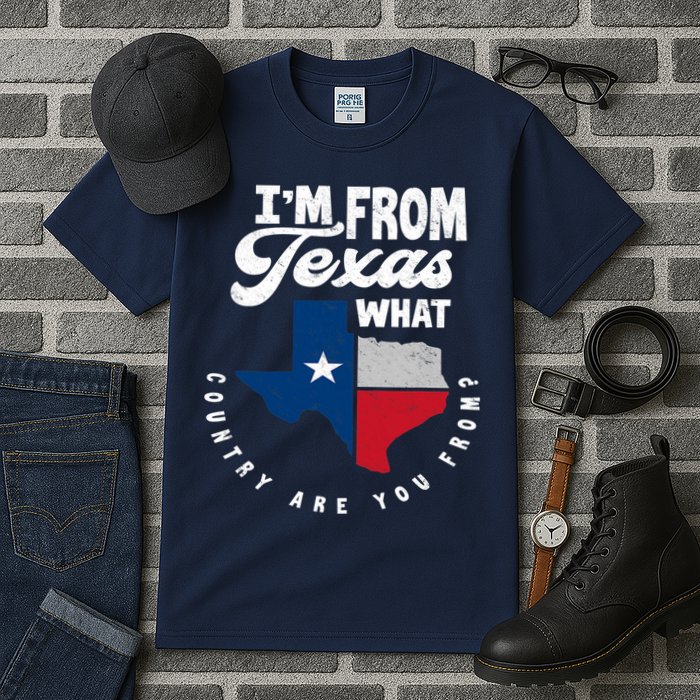 I'm From Texas What Country Are From Proud Texan Tall T-Shirt