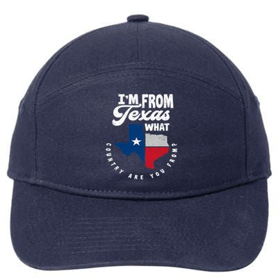 I'm From Texas What Country Are From Proud Texan 7-Panel Snapback Hat