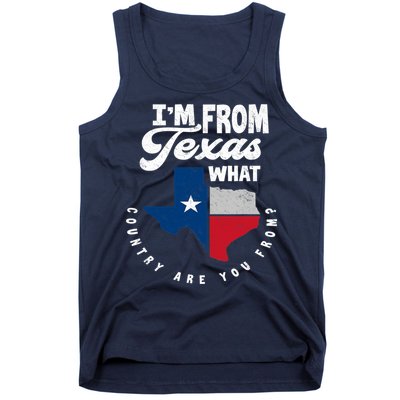 I'm From Texas What Country Are From Proud Texan Tank Top