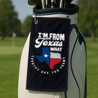 I'm From Texas What Country Are From Proud Texan Golf Towel