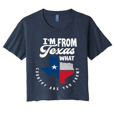 I'm From Texas What Country Are From Proud Texan Women's Crop Top Tee