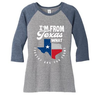 I'm From Texas What Country Are From Proud Texan Women's Tri-Blend 3/4-Sleeve Raglan Shirt