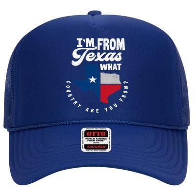 I'm From Texas What Country Are From Proud Texan High Crown Mesh Back Trucker Hat