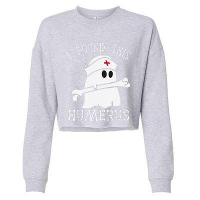 I Found This Humerus Funny Ghost Nurse Halloween Cropped Pullover Crew