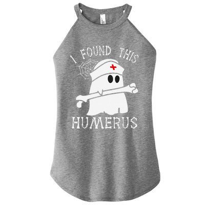 I Found This Humerus Funny Ghost Nurse Halloween Women's Perfect Tri Rocker Tank