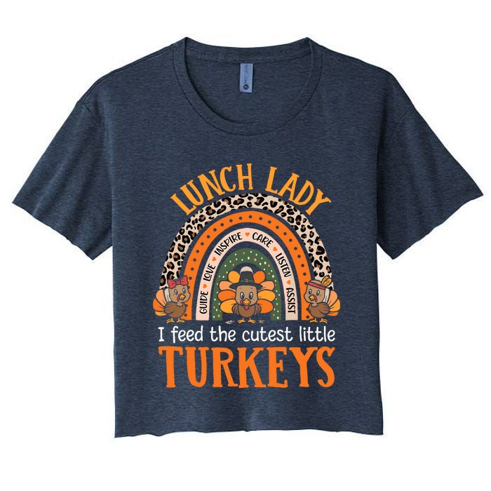 I Feed The Cutest Little Turkeys Thanksgiving Lunch Lady Women's Crop Top Tee