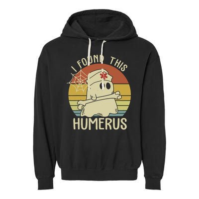 I Found This Humerus Halloween Nurse Nursing Ghost Humorous Garment-Dyed Fleece Hoodie