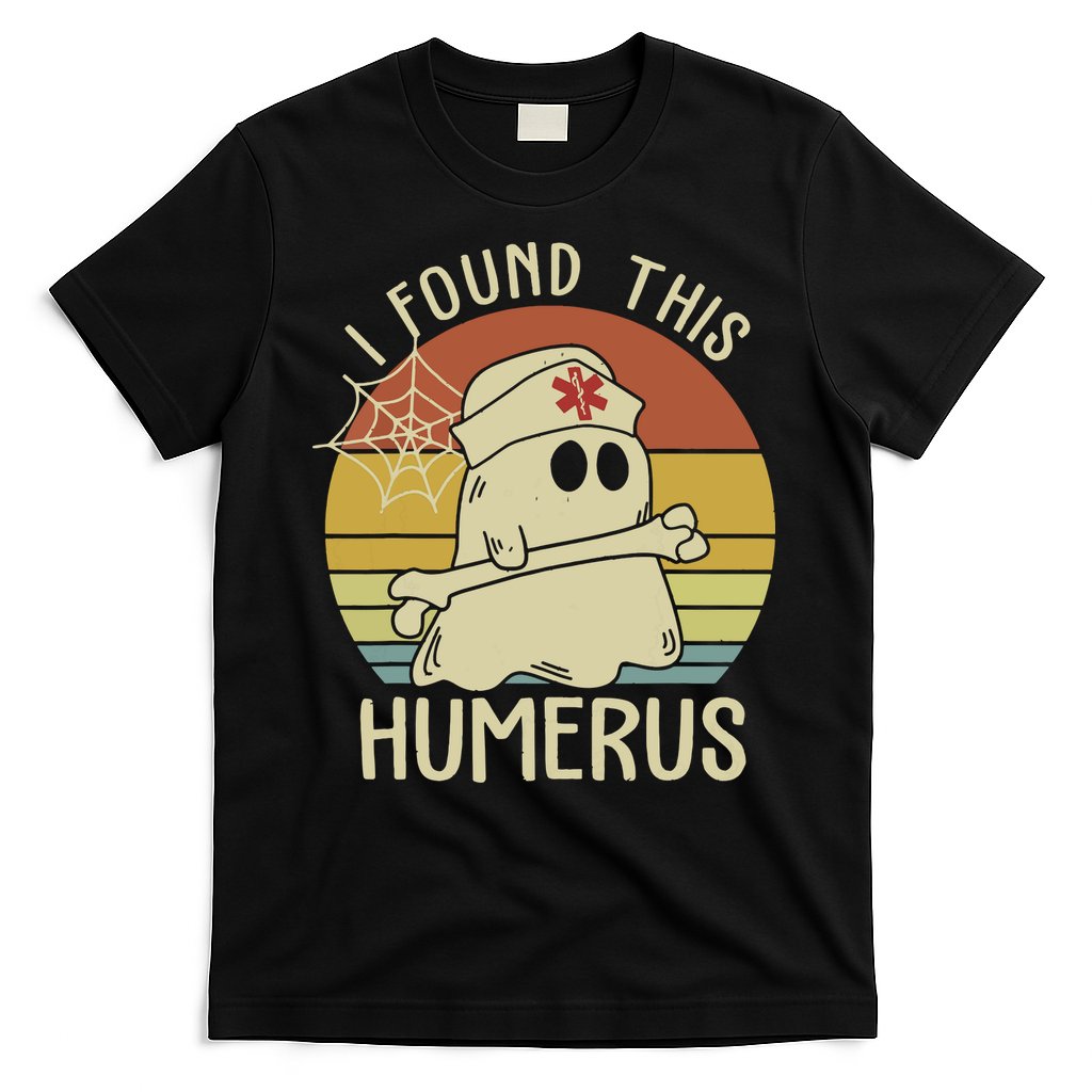I Found This Humerus Halloween Nurse Nursing Ghost Humorous T-Shirt