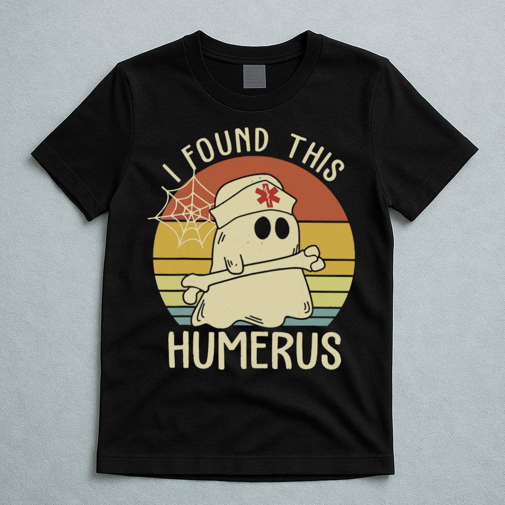 I Found This Humerus Halloween Nurse Nursing Ghost Humorous T-Shirt