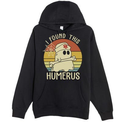 I Found This Humerus Halloween Nurse Nursing Ghost Humorous Premium Pullover Hoodie