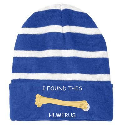 I Found This Humerus Bone Funny Striped Beanie with Solid Band