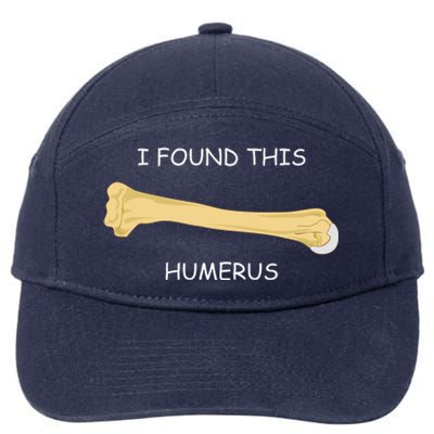 I Found This Humerus Bone Funny 7-Panel Snapback Hat