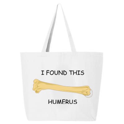 I Found This Humerus Bone Funny 25L Jumbo Tote