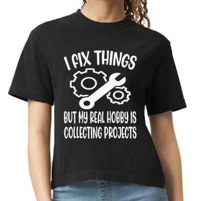 I fix things but my Hobby is Collecting Projects Mechanic Comfort Colors Boxy T-Shirt