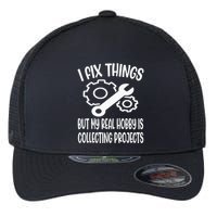 I fix things but my Hobby is Collecting Projects Mechanic Flexfit Unipanel Trucker Cap