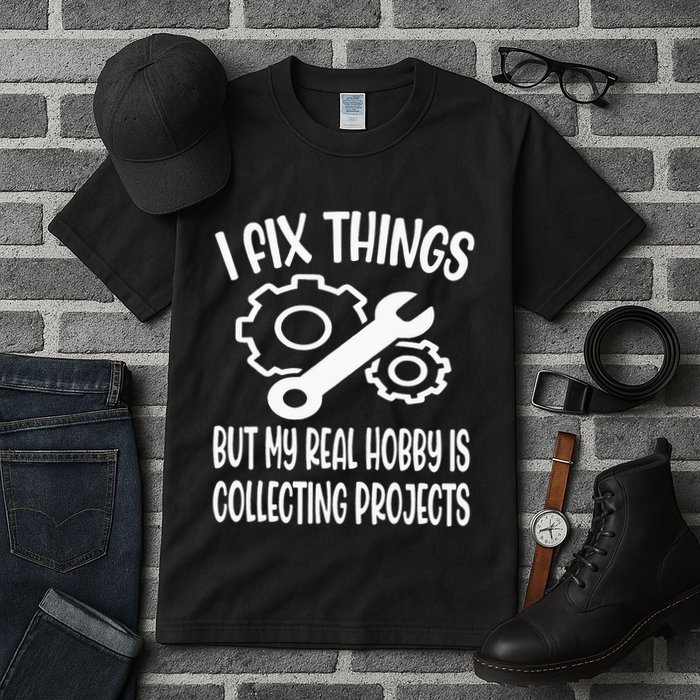 I fix things but my Hobby is Collecting Projects Mechanic Tall T-Shirt