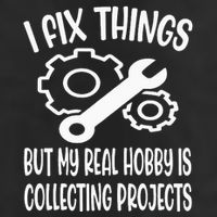 I fix things but my Hobby is Collecting Projects Mechanic Beanie