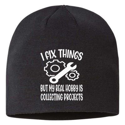 I fix things but my Hobby is Collecting Projects Mechanic Sustainable Beanie