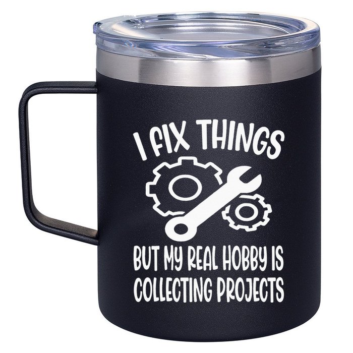 I fix things but my Hobby is Collecting Projects Mechanic 12oz Stainless Steel Coffee Mug