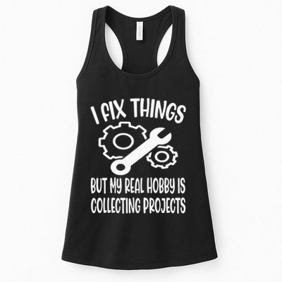 I fix things but my Hobby is Collecting Projects Mechanic Womens Tank Top