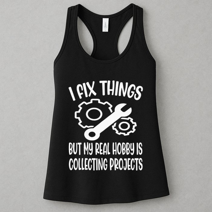 I fix things but my Hobby is Collecting Projects Mechanic Womens Tank Top