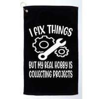 I fix things but my Hobby is Collecting Projects Mechanic Golf Towel